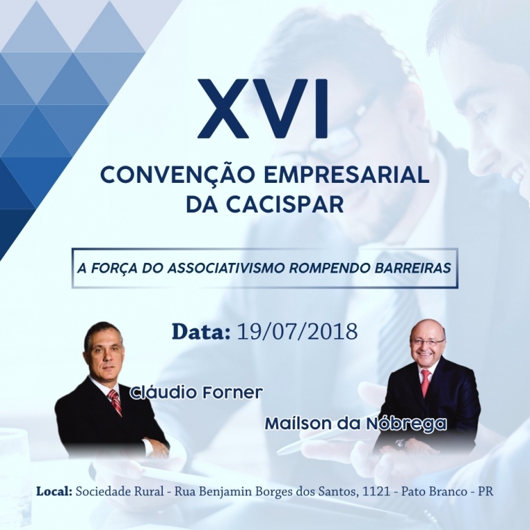 XVI CONVENÇÃO EMPRESARIAL DA CACISPAR